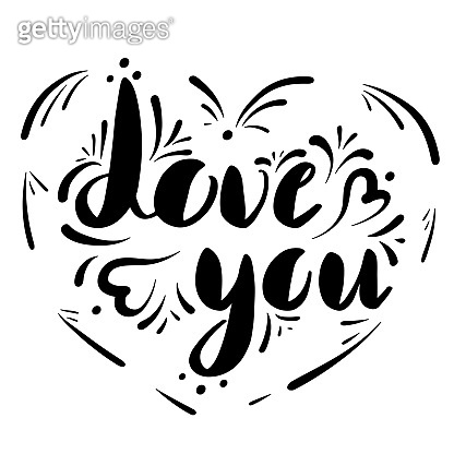 Love you. Hand drawn lettering illustration with romantic phrases in ...