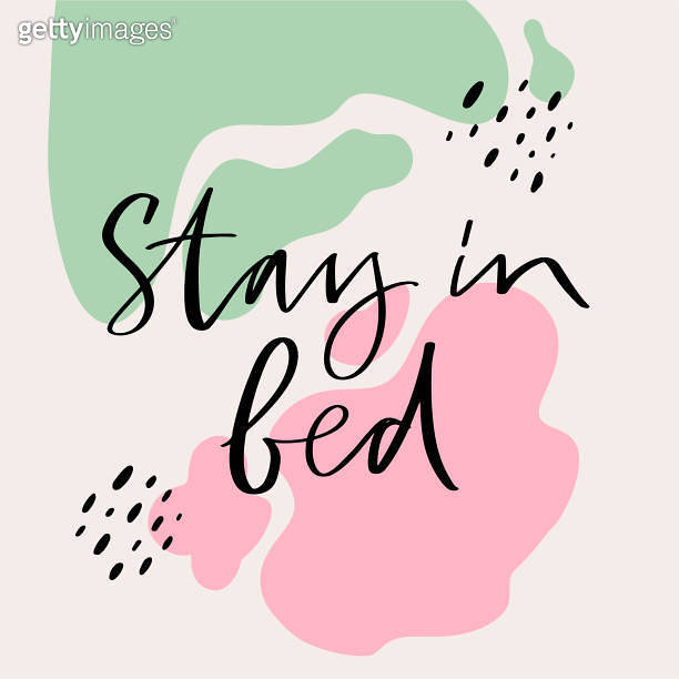 Calligraphy vector of Stay in bed. Every element is isolated. Flat