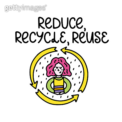 Reduce, recycle, reuse - vector doodle with woman and hand lettering ...