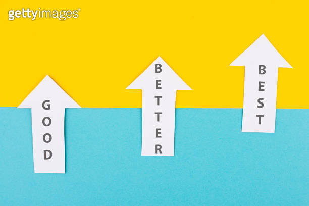 Good, better and best concept, step by step improving skills, education ...