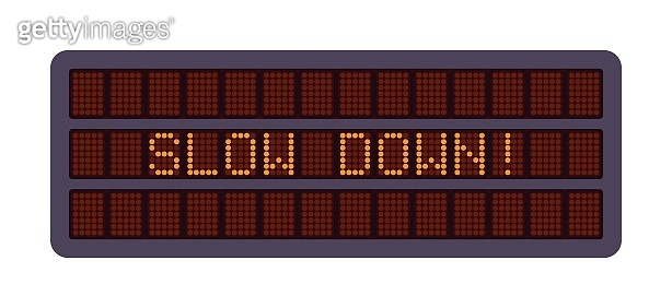 Slow down text on digital variable road sign 이미지 (1436443558) - 게티이미지뱅크