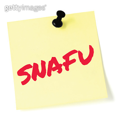 Situation Normal: All Fucked Up initialism SNAFU red marker written ...