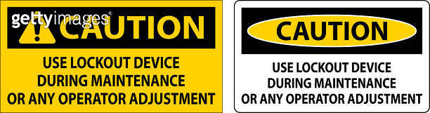 Operator Change Sign Caution Use Lockout Device During Maintenance Or Any Operator ...