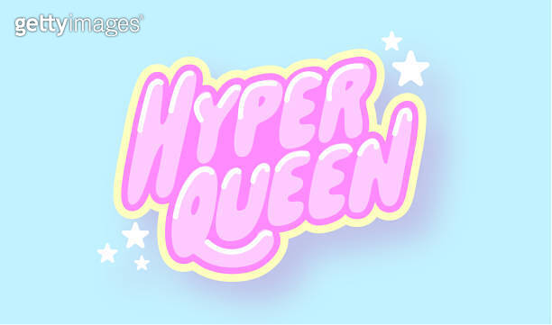 Drag Queen Slang Word Hyper Queen Text Design In Pastel Colors Drag Queen Slang Word Hyper Queen Text Design In Pastel Colors