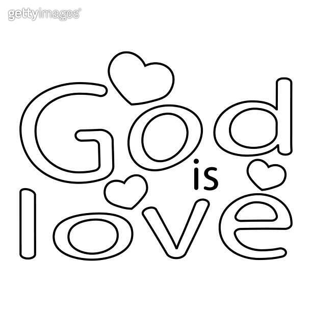 Cartoon Lettering of the phrase God is love in black and white 이미지